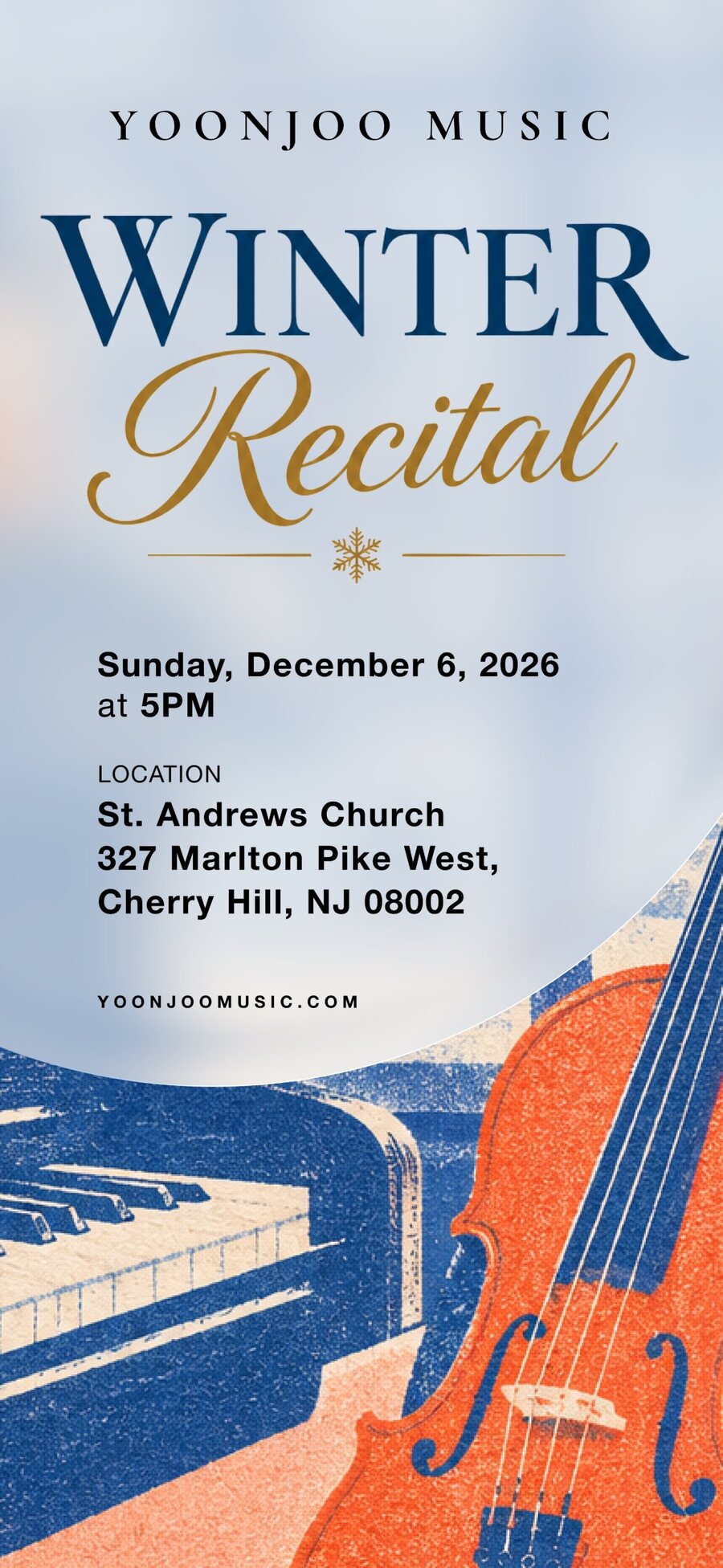 Yoonjoo Music Winter Recital: Sunday, December 6, 2026 at 5 PM, St. Andrews Church, 327 Marlton Pike West, Cherry Hill, NJ 08002